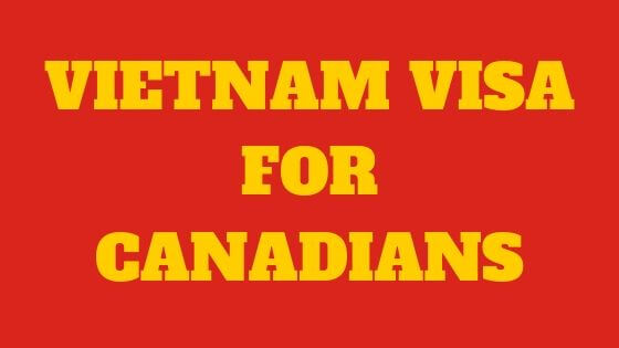 Vietnam Visa For Canadians