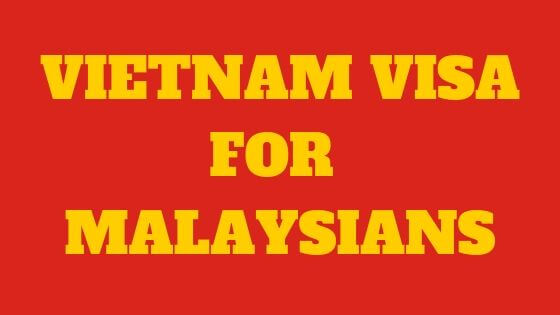 Vietnam Visa for Malaysians