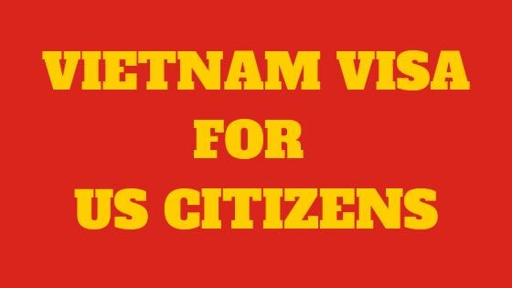 Vietnam Visa for US Citizens